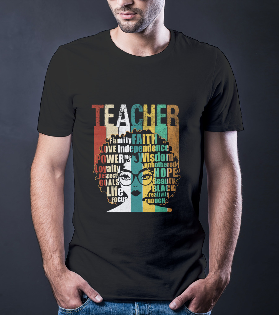 Teacher Afro Family Faith Love Independence Wisdom Black Creativity Power Image T-Shirt