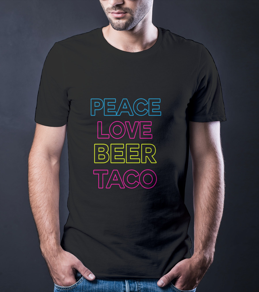 Peace Love Beer Taco T-Shirt