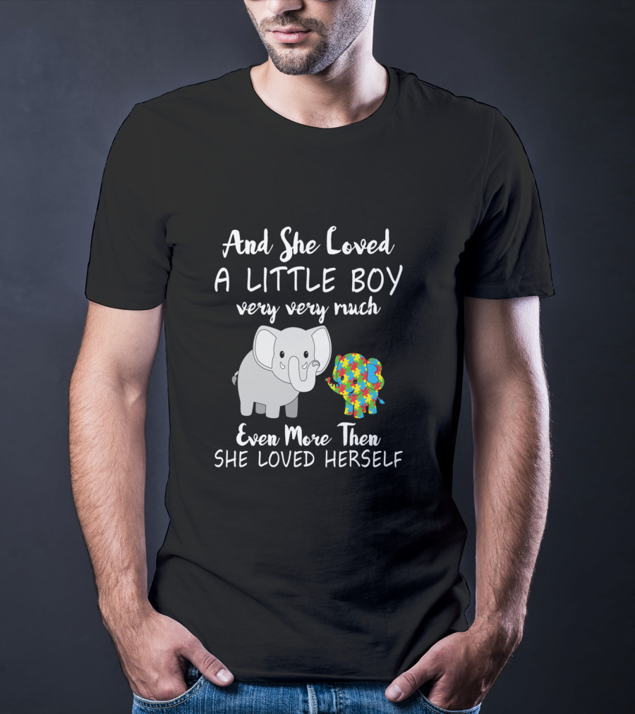 And She Loved A Little Boy Very Very Much Even More Than She Loved Herself Cute Autism Elephant T-Shirt