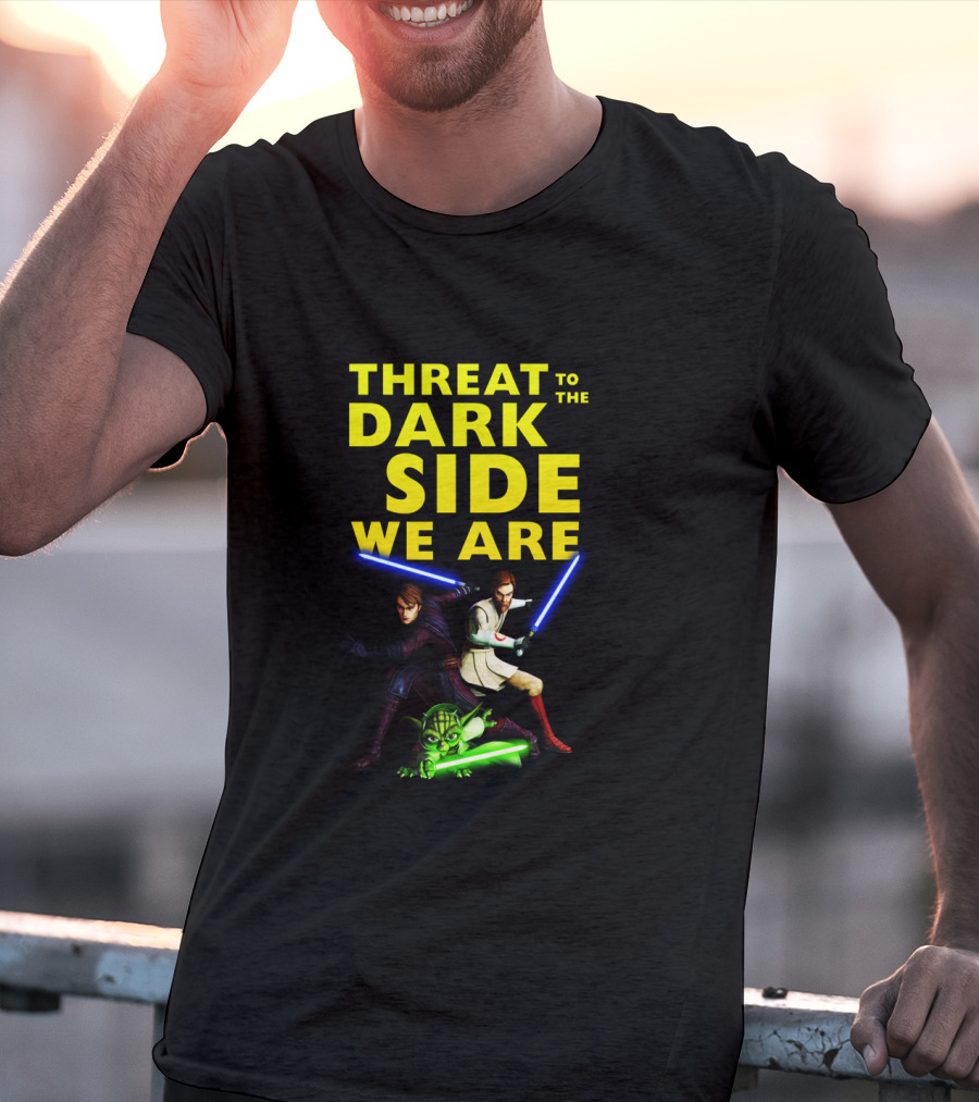 Threat To The Dark Side We Are T-Shirt
