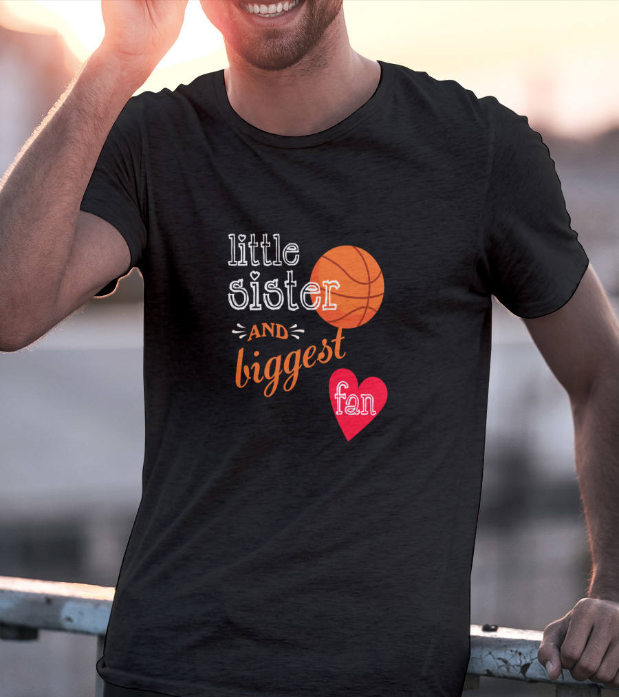 Little Sister And Biggest Fan Basketball Heart T-Shirt