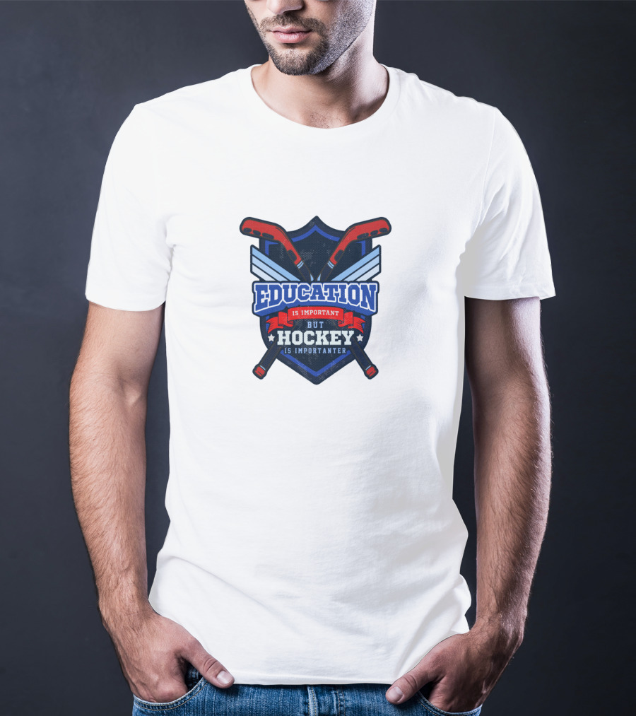 Education Is Important But Hockey Is Importanter Shield With Hockey Sticks T-Shirt