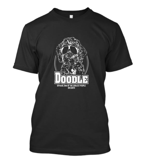 Proud Doodle Dog Official Dog Of The Coolest People On Earth T-Shirt