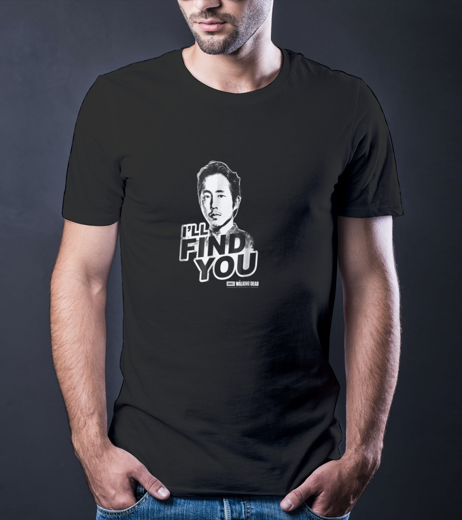 I'll Find You The Walking Dead Glenn's Last Words T-Shirt