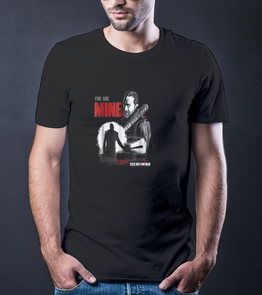 You Are Mine Walking Dead Negan AMC T-Shirt