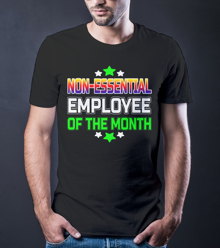 Non-Essential Employee Of The Month Stars Highlight T-Shirt