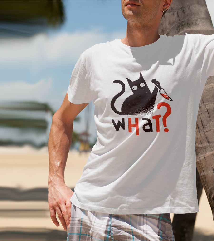 Bad Cat What? For Cat Lovers T-Shirt