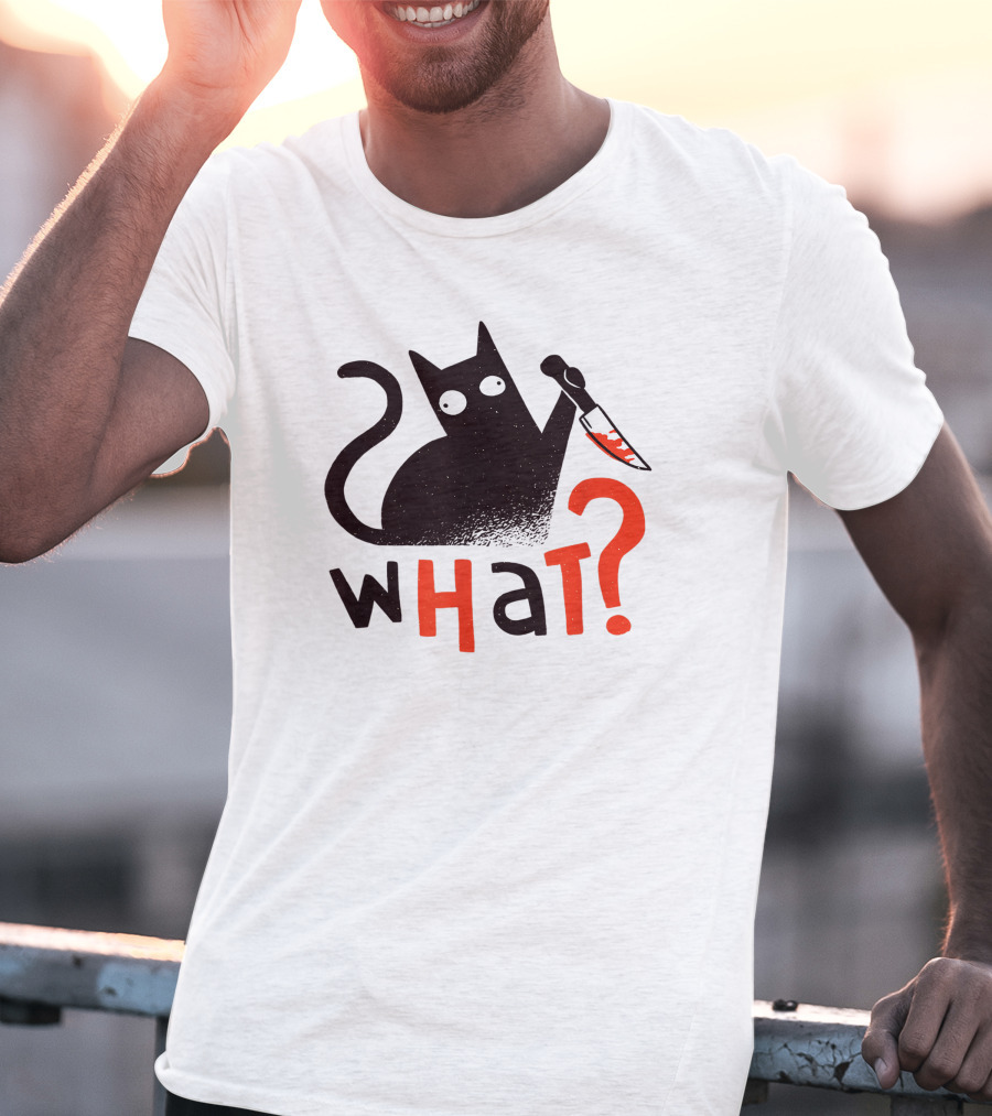 Bad Cat What? For Cat Lovers T-Shirt