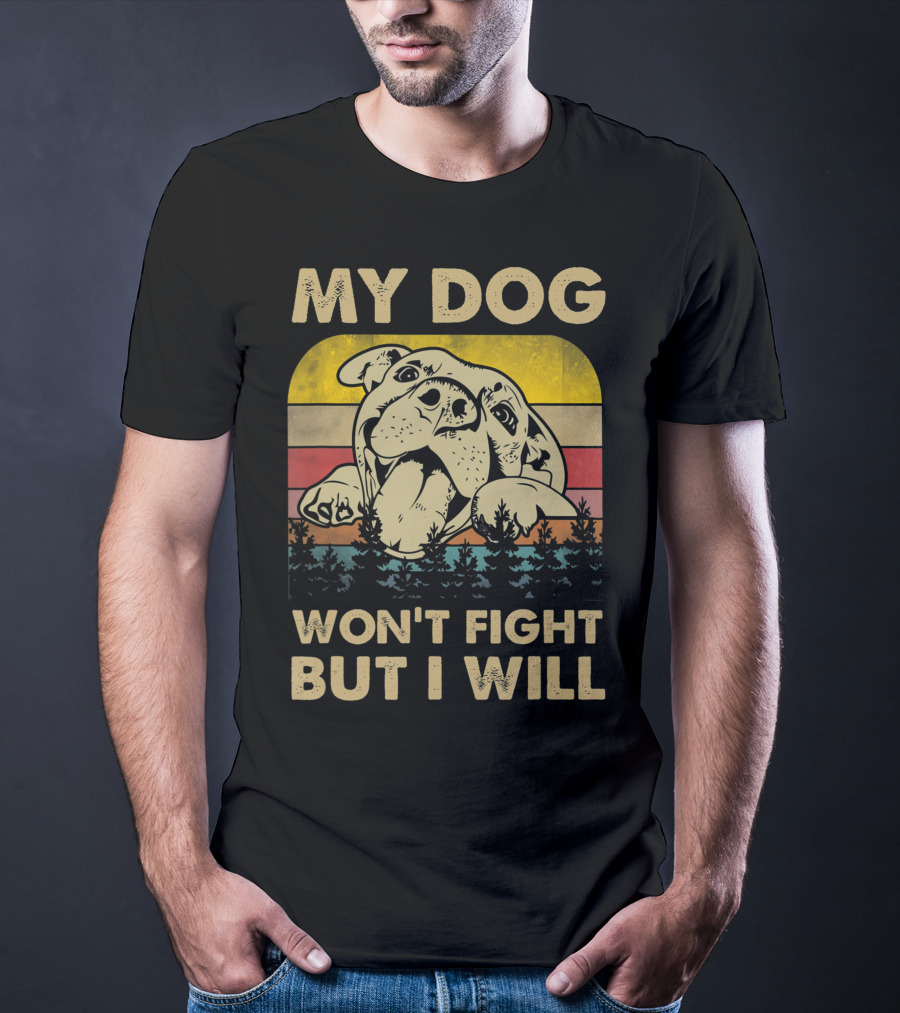 My Dog Won't Fight But I Will Vintage Pitbull Retro Sunset Forest T-Shirt