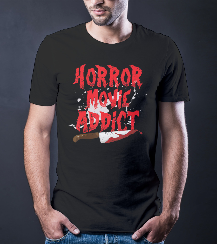 Horror Movie Addict Funny Scary Film Junkie With Bloody Knife T-Shirt