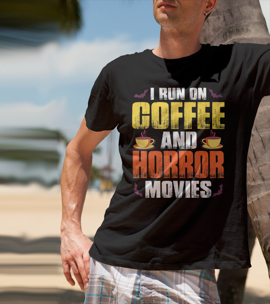 I Run On Coffee And Horror Movies Halloween Theme With Coffee Cups And Bats T-Shirt