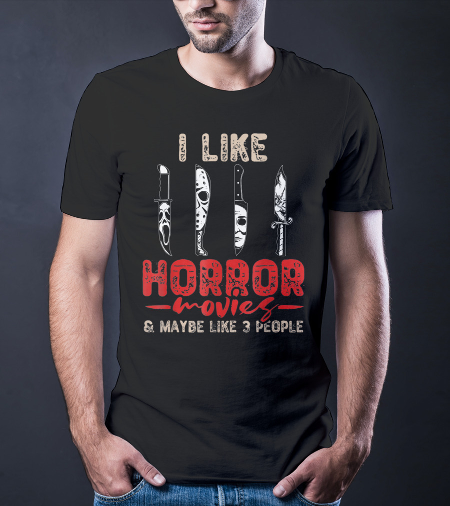 I Like Horror Movies Knives Machete Friday Halloween T-Shirt