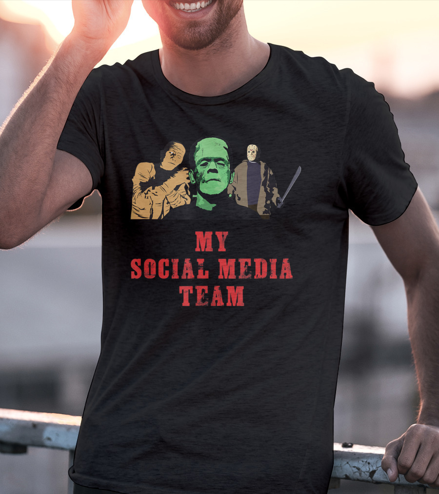 My Social Media Team Mummy Frankenstein Jason Horror Characters T-Shirt