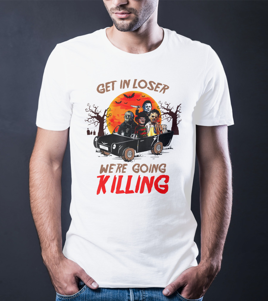 Get In Loser We're Going Killing Halloween Horror Characters Spooky Sunset T-Shirt