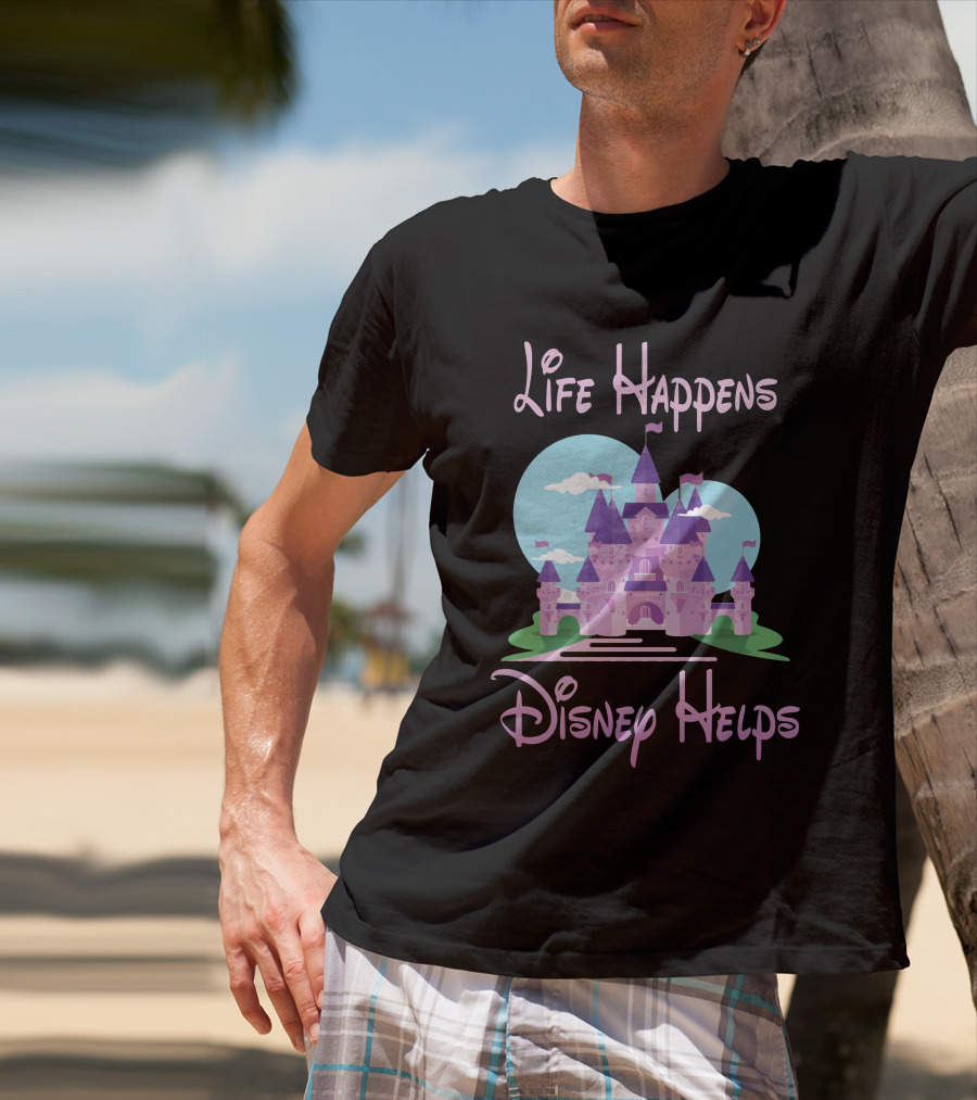 Life Happens Disney Helps Castle T-Shirt