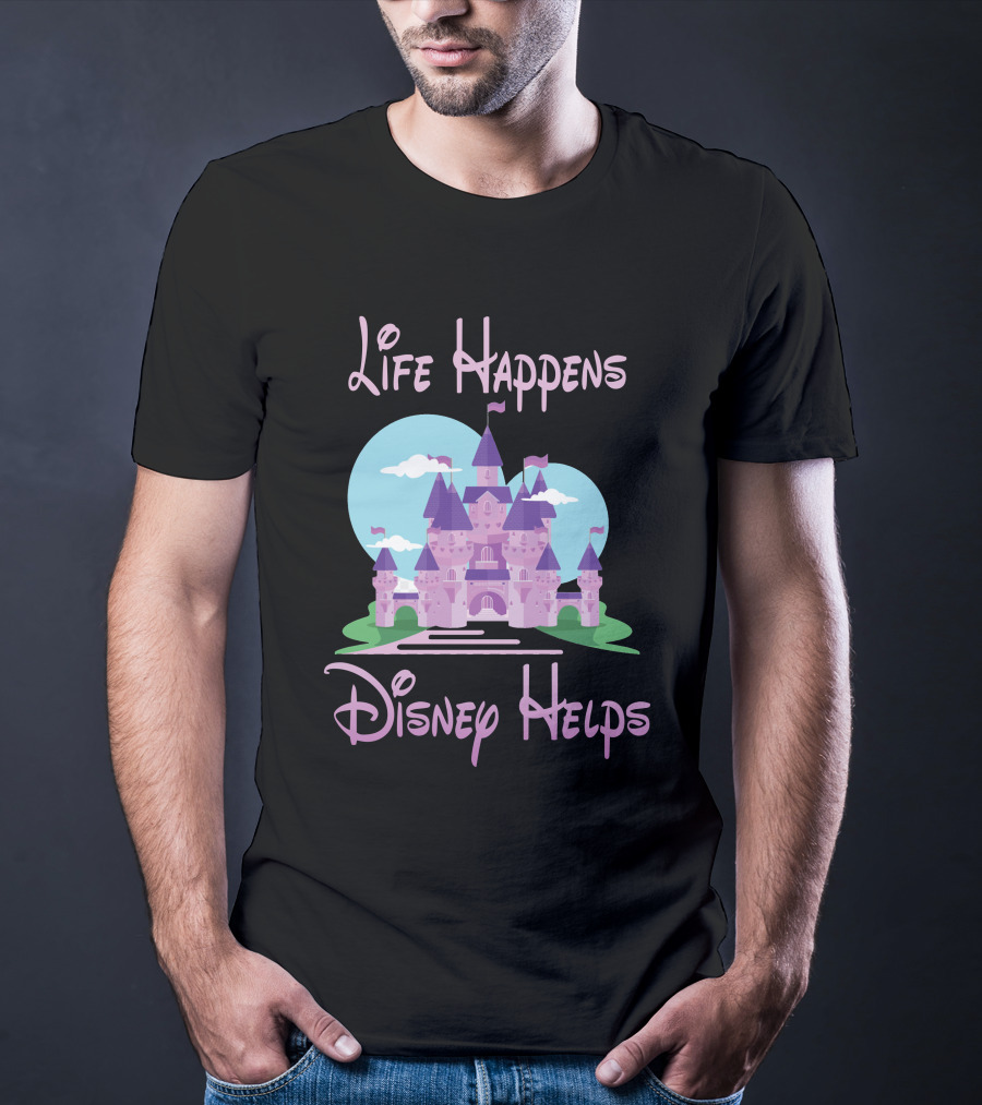 Life Happens Disney Helps Castle T-Shirt