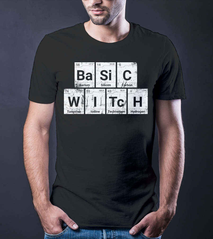 Basic Witch Ba Si C Witch Periodic Table Halloween Scratched T-Shirt