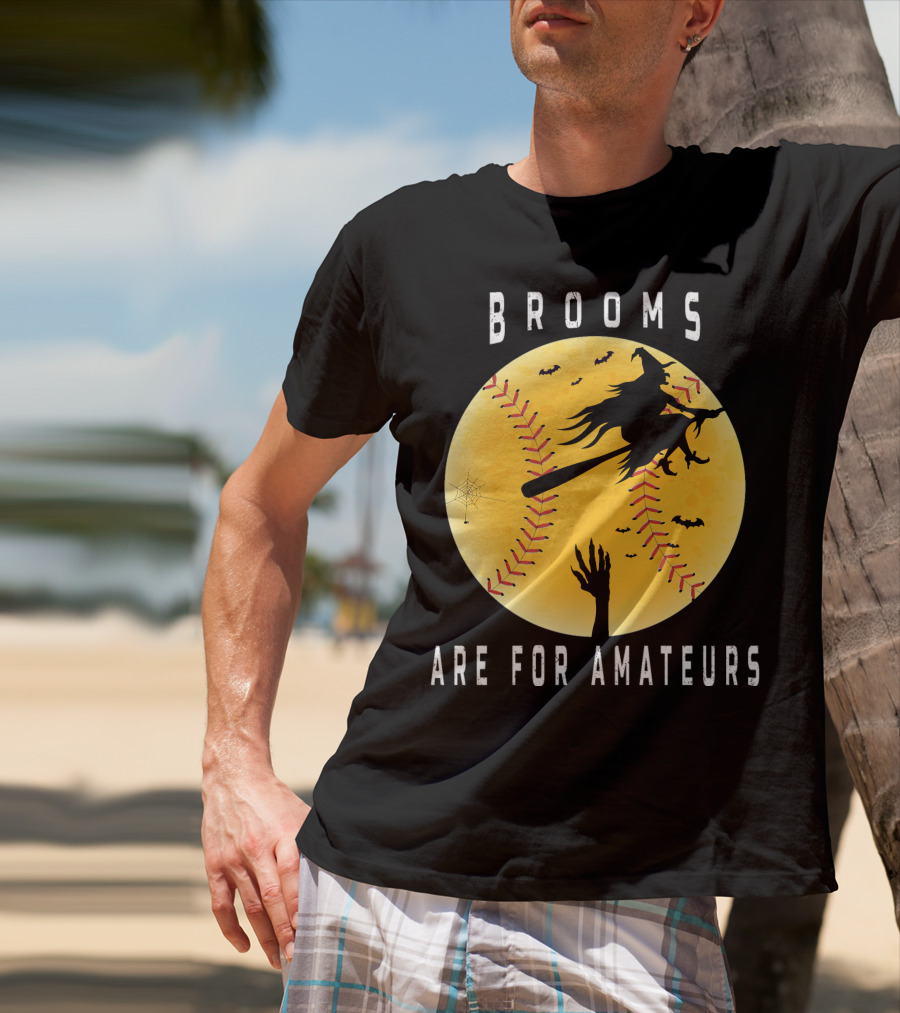 Halloween Brooms Baseball Witch Moon Hand Are For Amateurs T-Shirt