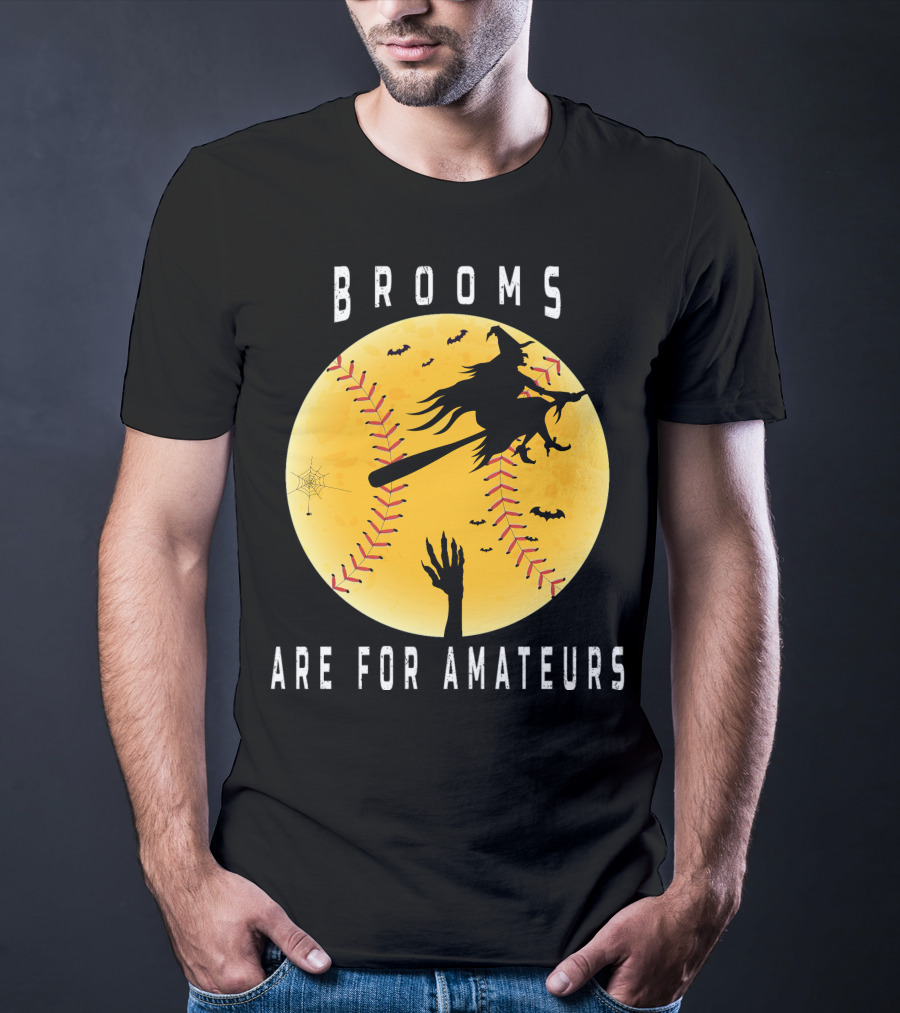 Halloween Brooms Baseball Witch Moon Hand Are For Amateurs T-Shirt
