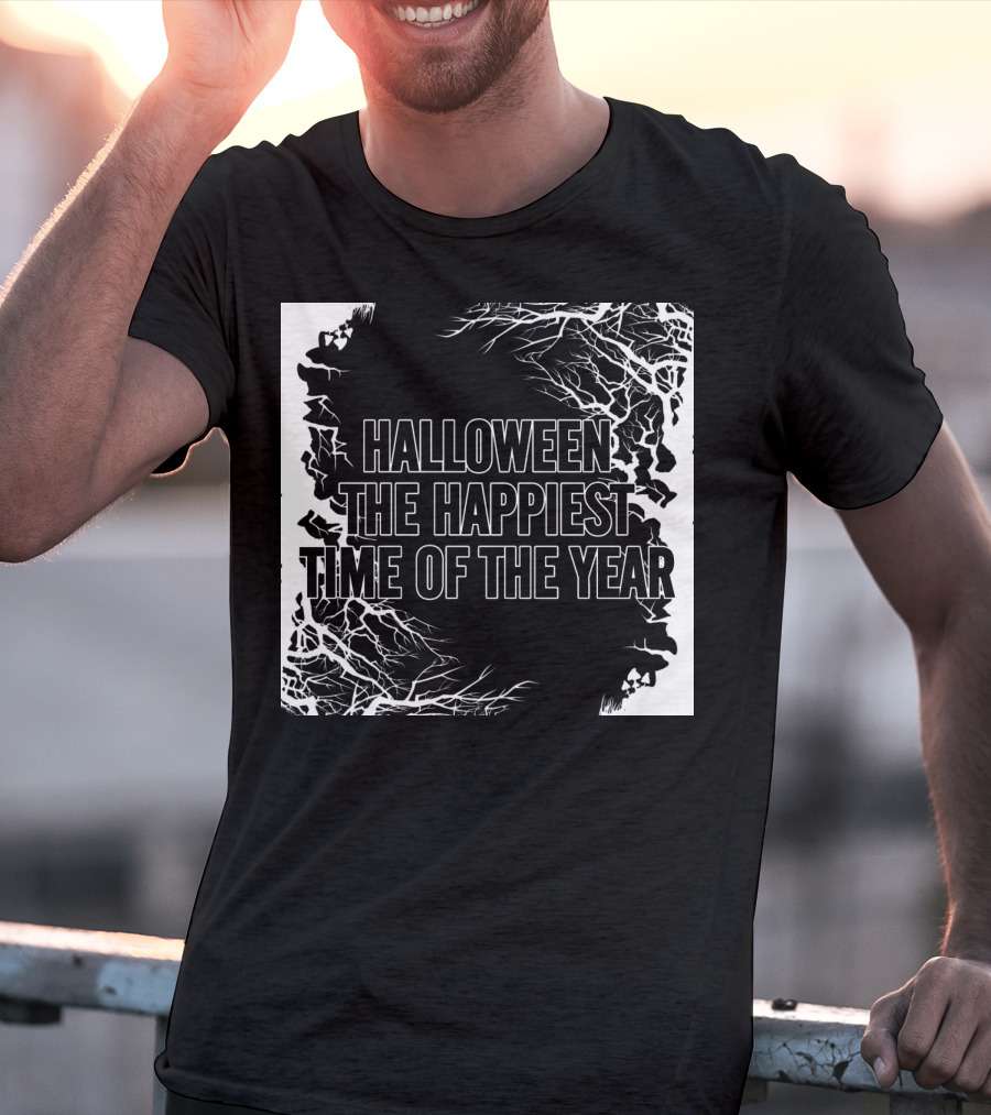 Halloween The Happiest Time Of The Year T-Shirt