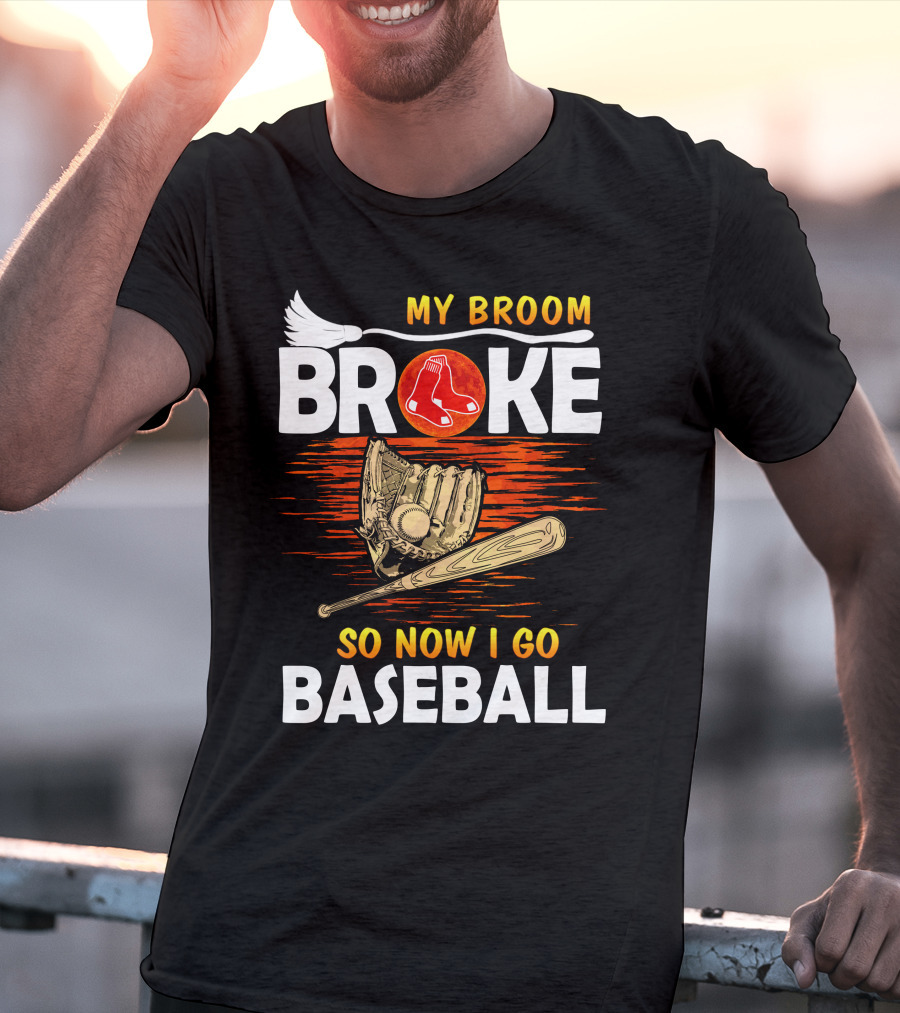 My Broom Broke Red Sox Baseball Moon Glove Bat T-Shirt
