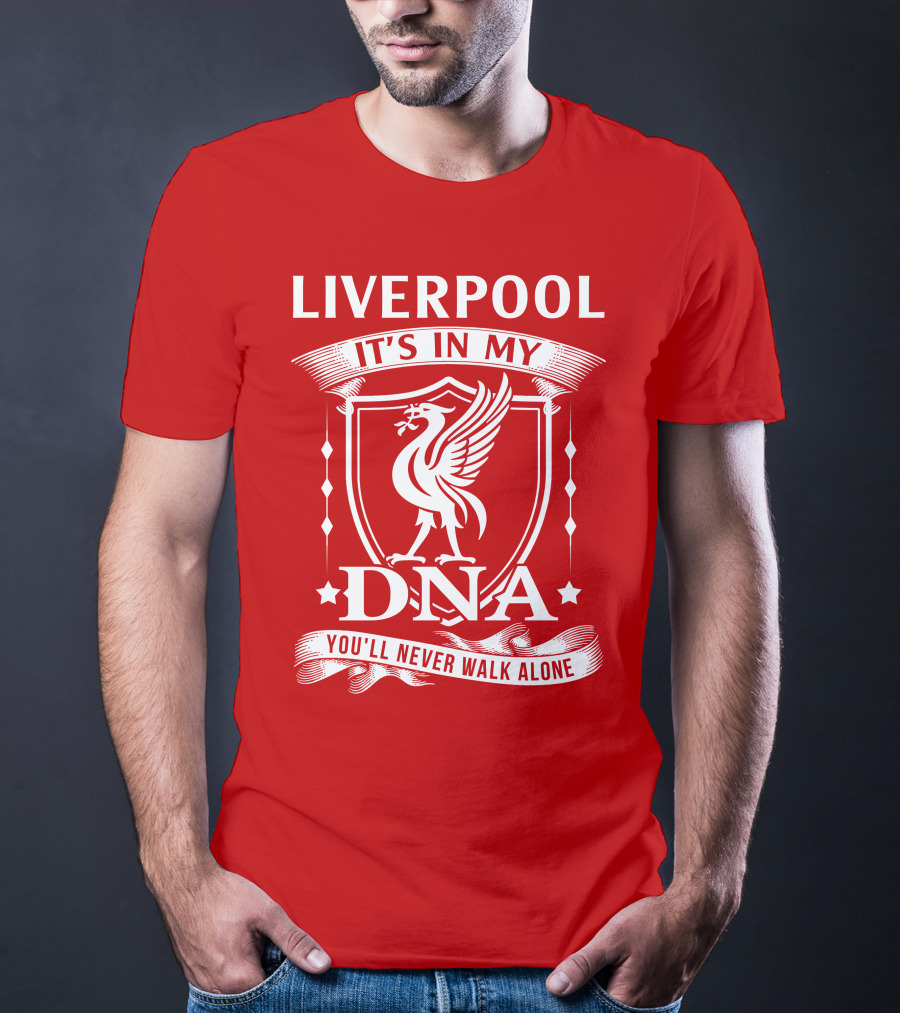 LIVERPOOL IT'S IN MY DNA YOU'LL NEVER WALK ALONE T-Shirt