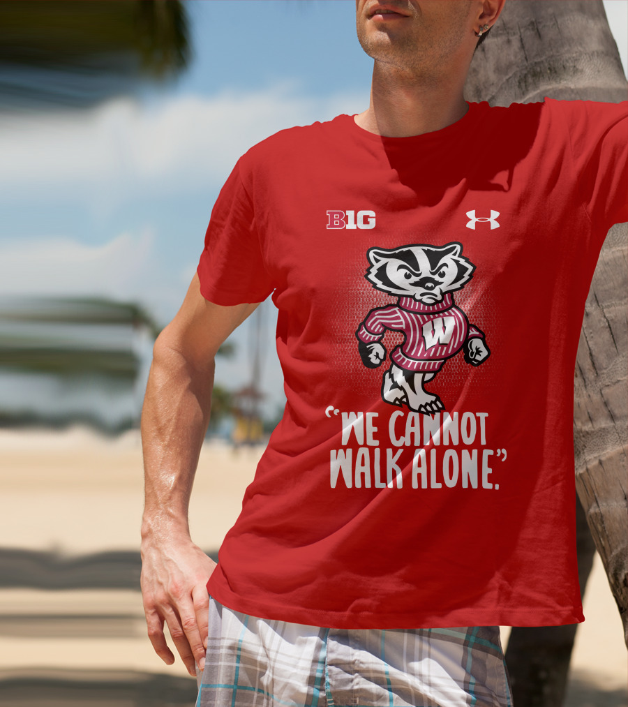 B1G Under Armour We Cannot Walk Alone Bucky Badger T-Shirt