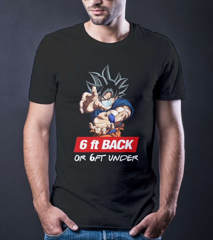 GOKU 6ft BACK OR 6FT UNDER Masked Super Saiyan T-Shirt