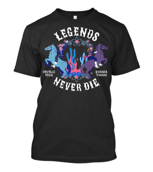 Legends Never Die Orville Peck Shania Twain T-Shirt