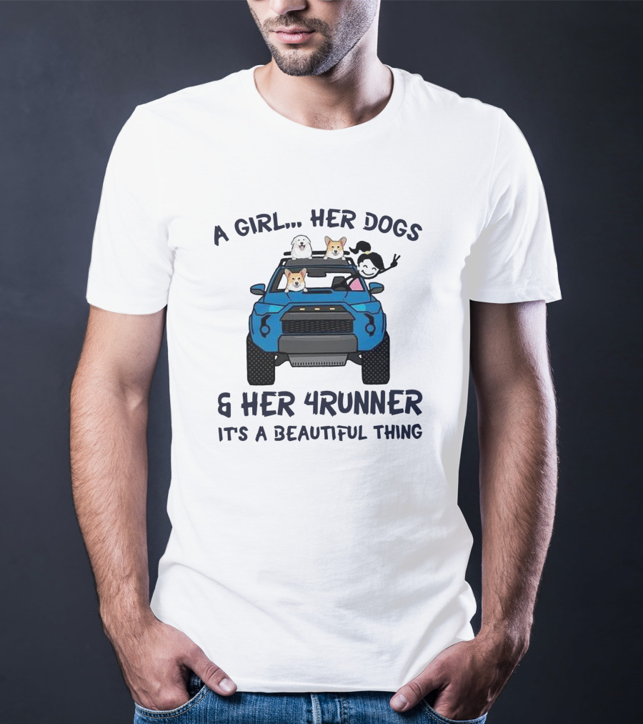 A Girl Her Dogs Her 4Runner It's A Beautiful Thing T-Shirt