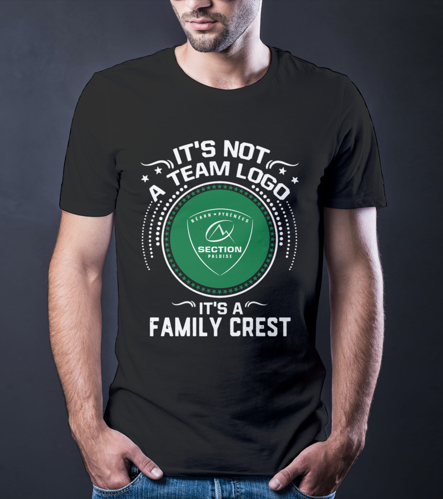 Section Paloise Béarn Pyrénées It's Not A Team Logo It's A Family Crest T-Shirt