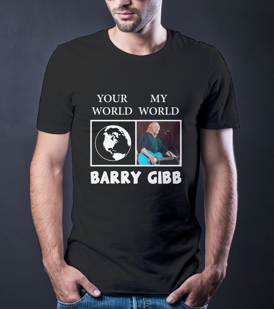 Your World My World Barry Gibb T-Shirt