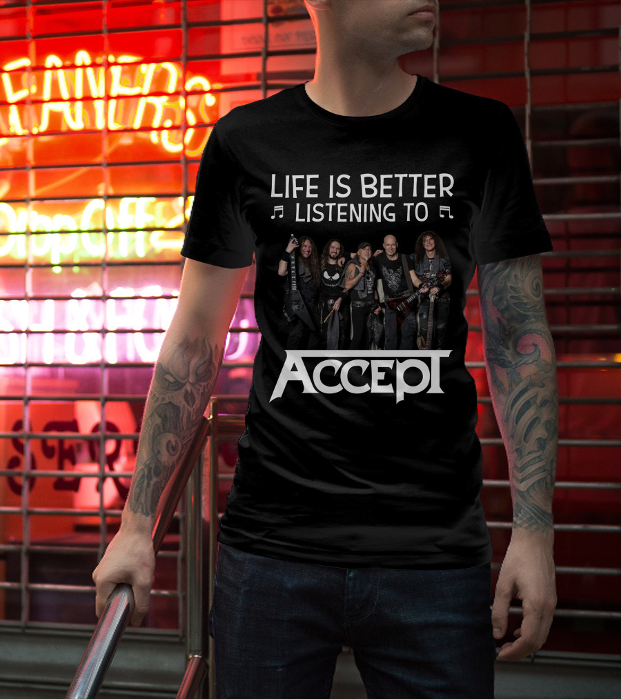 Life Is Better Listening To Accept Band Members Music T-Shirt
