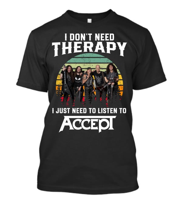 I Don't Need Therapy I Just Need To Listen To Accept Vintage Band Image T-Shirt
