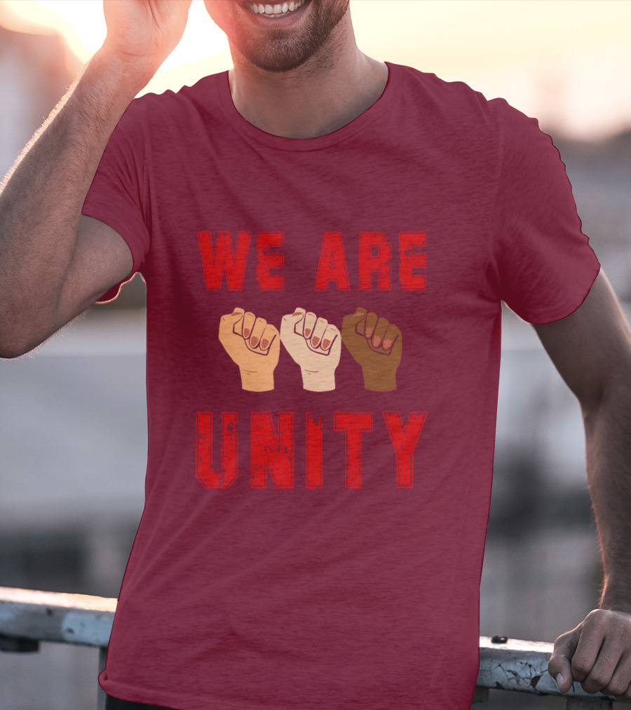 We Are Unity Raised Fists Symbol Of Solidarity T-Shirt