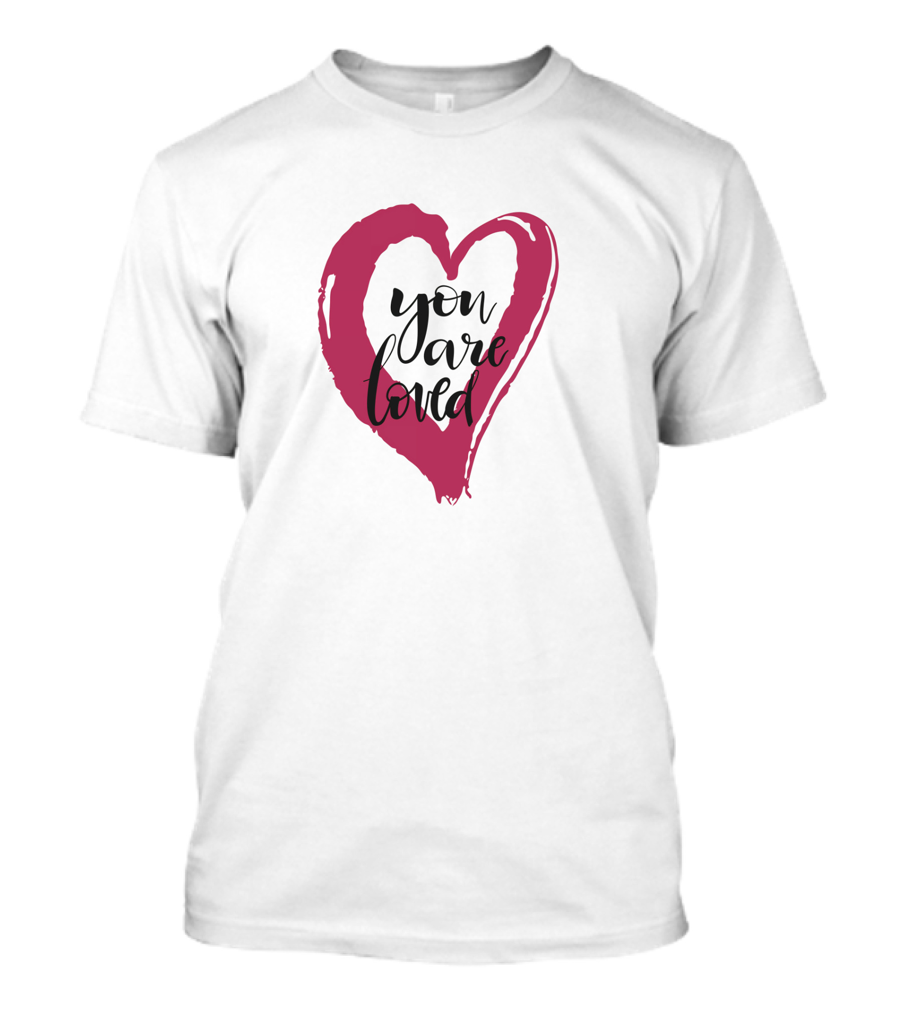 You Are Loved Heart T-Shirt