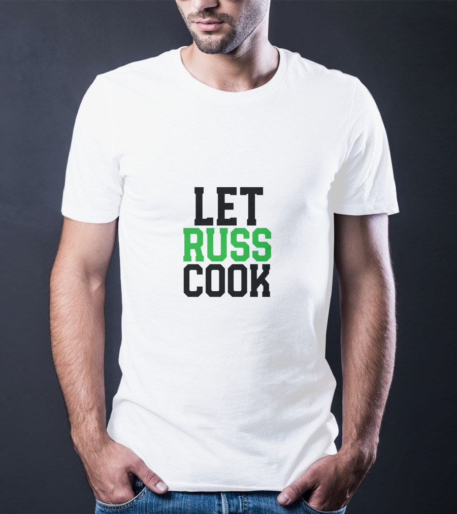Let Russ Cook Bold Lettering Black Green Text T-Shirt
