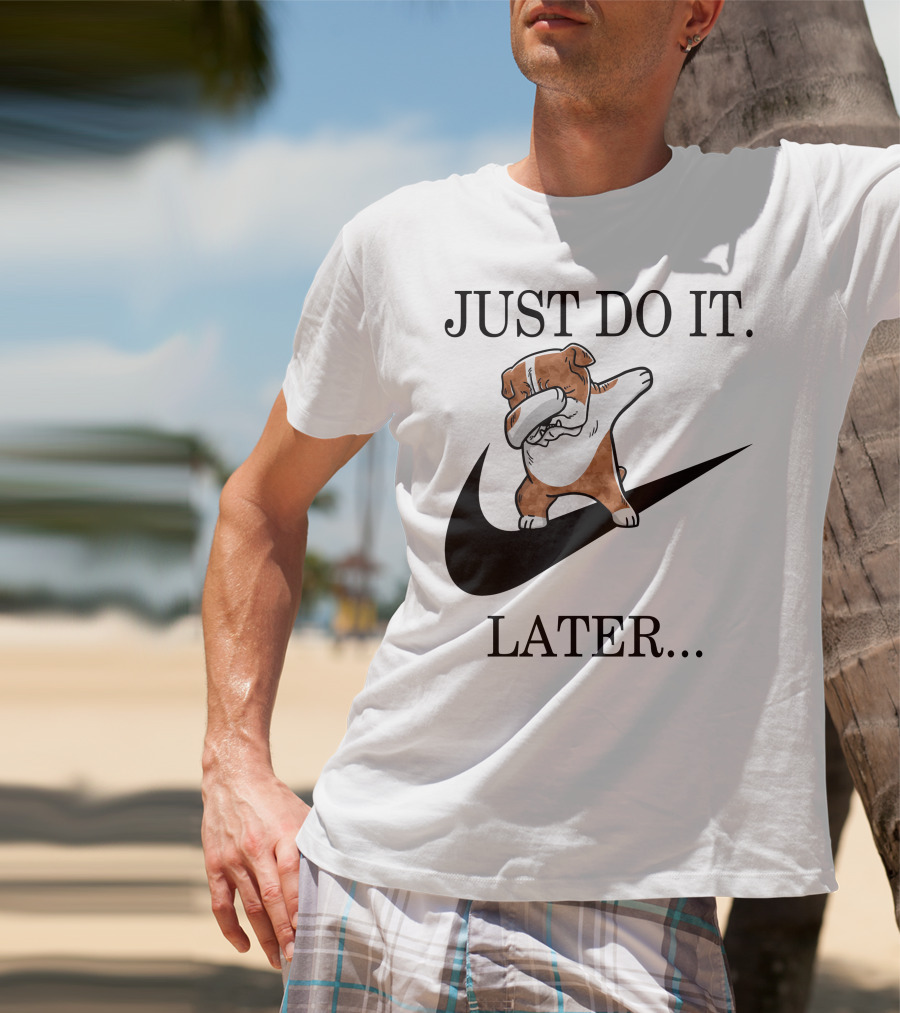 JUST DO IT LATER Brindle English Bulldog Dabbing T-Shirt