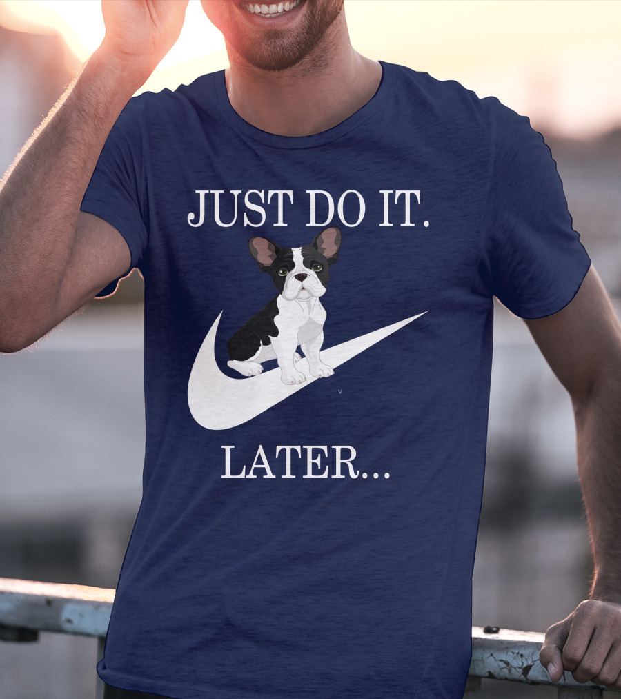 Just Do It Later Frenchie Iconic T-Shirt