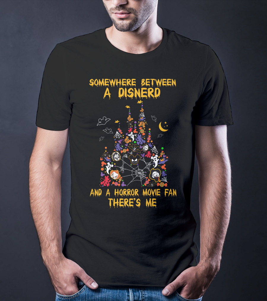 Somewhere Between A Disnerd And A Horror Movie Fan There's Me T-Shirt