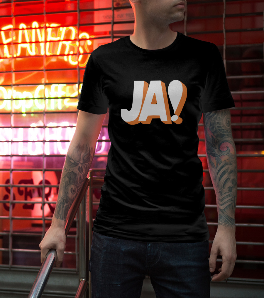 Ja Funny German Slogan Typography T-Shirt