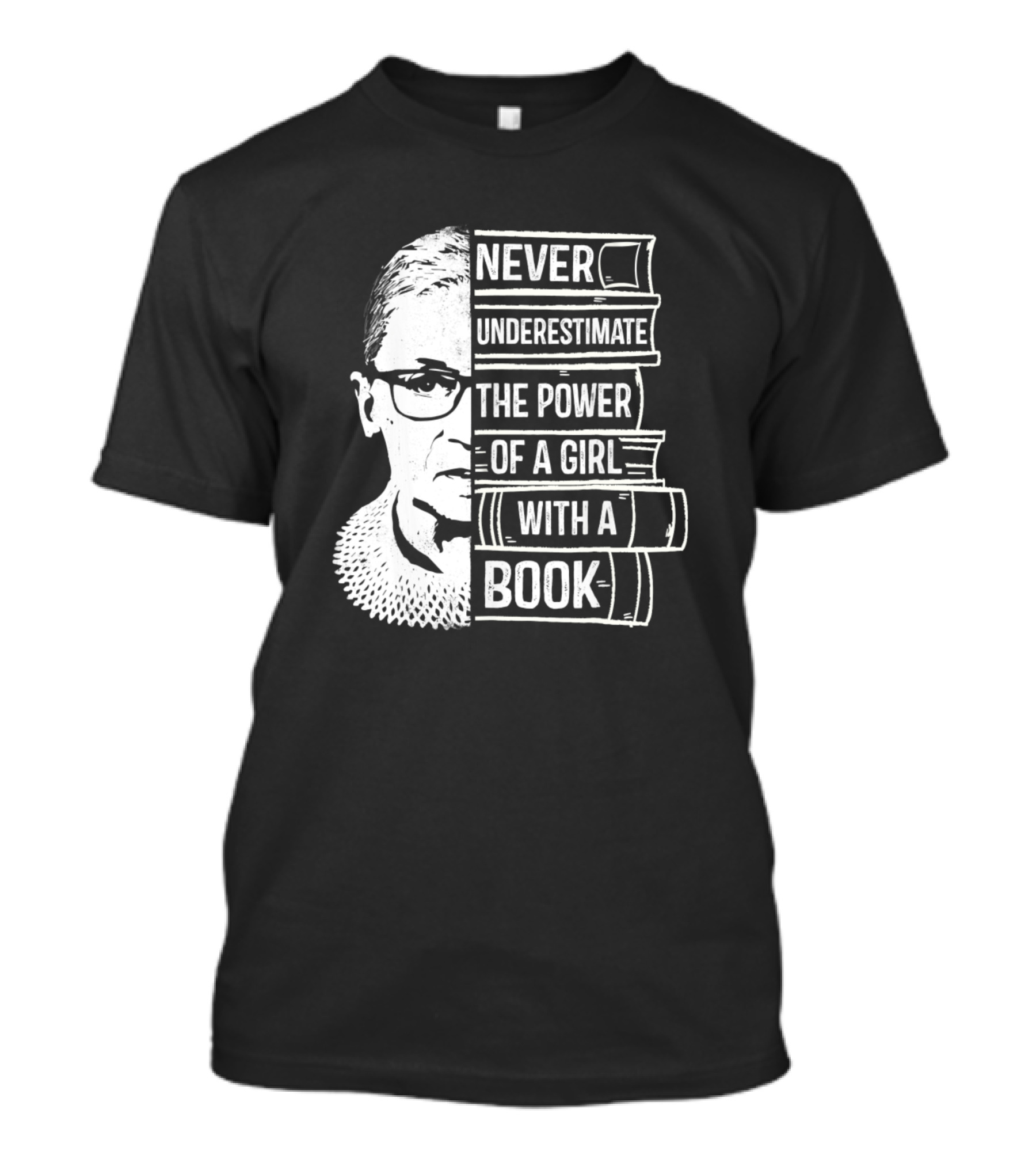 Never Underestimate The Power Of A Girl With A Book And Iconic Figure T-Shirt