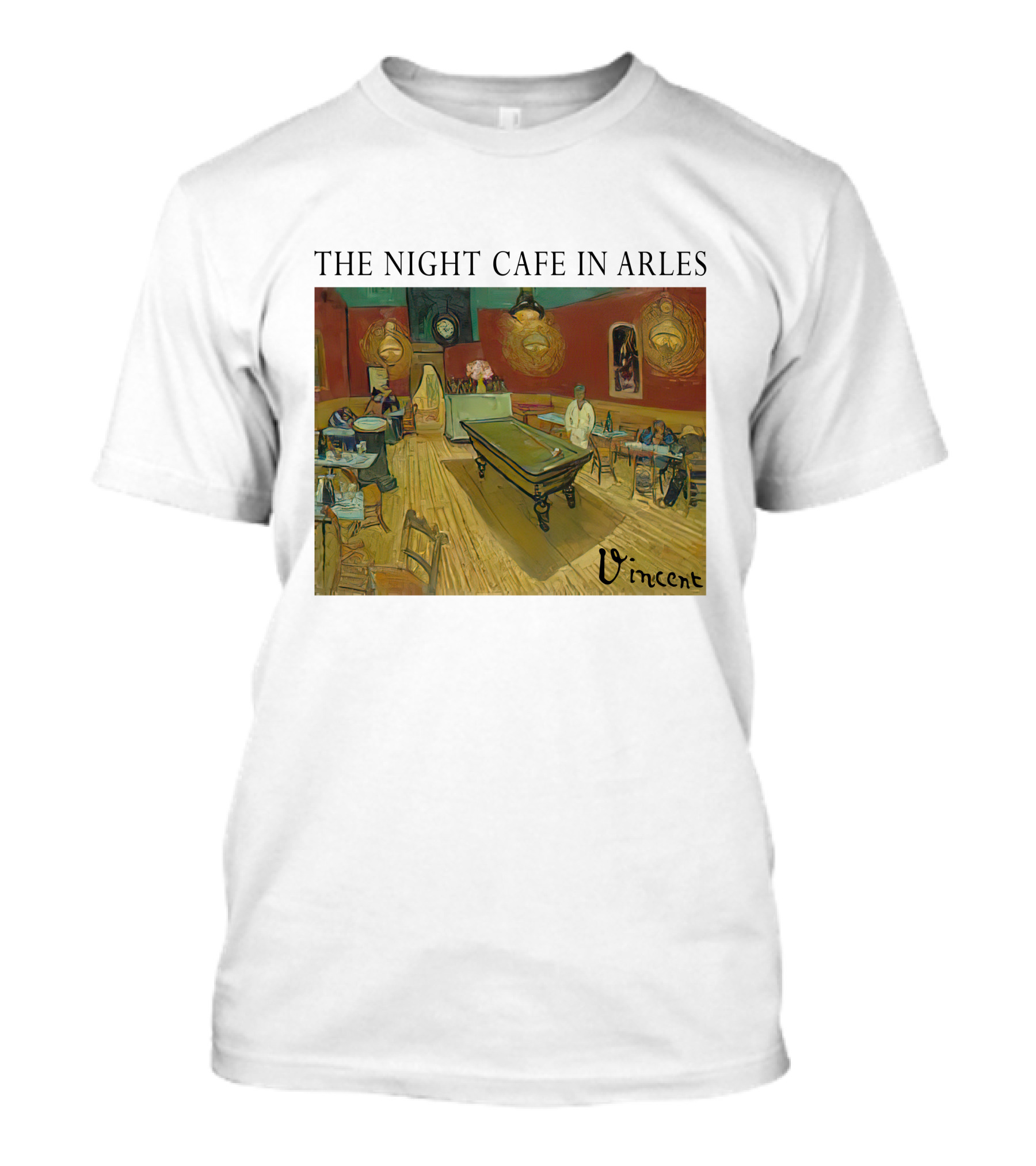 The Night Cafe In Arles Vincent Van Gogh Painting Vincent Signature T-Shirt