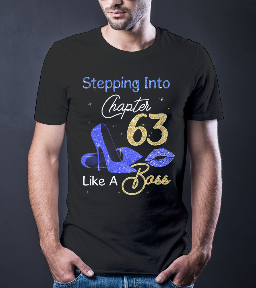 Stepping Into Chapter 63 Like A Boss T-Shirt