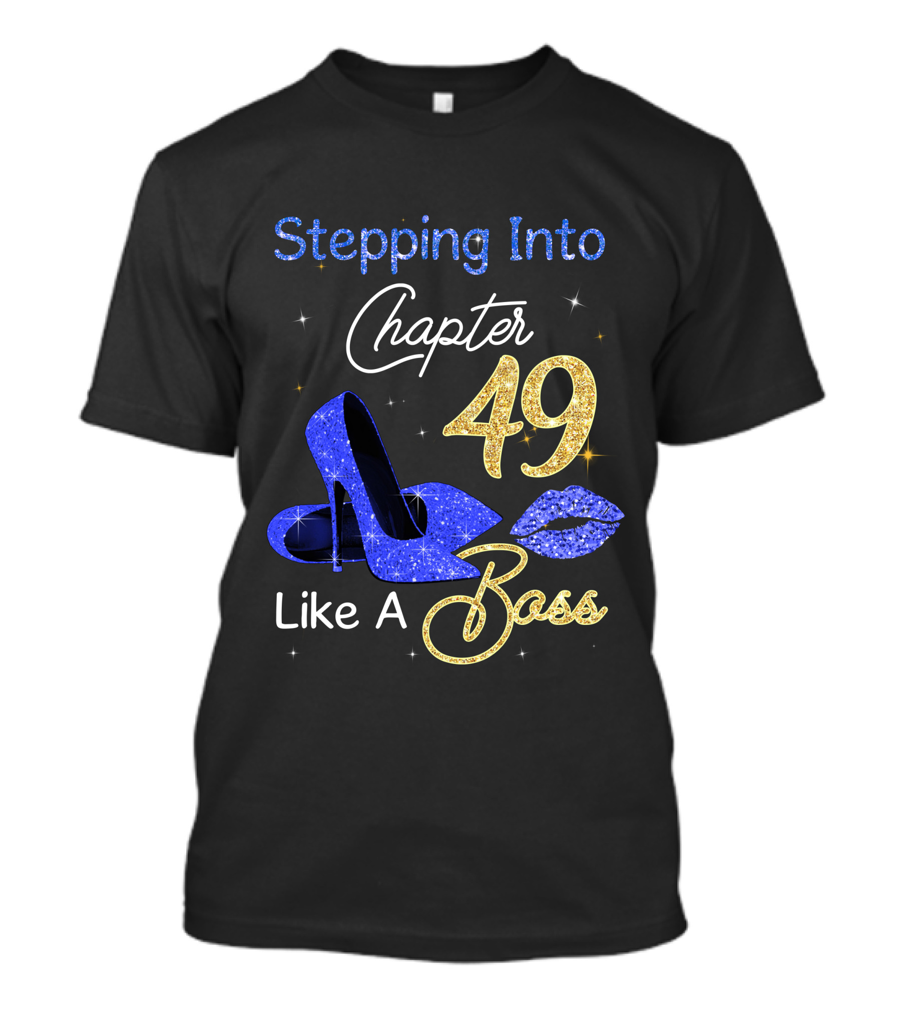 Stepping Into Chapter 49 Like A Boss T-Shirt