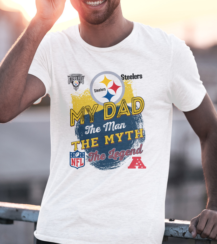 Pittsburgh Steelers My Dad The Man The Myth The Legend NFL AFC T-Shirt