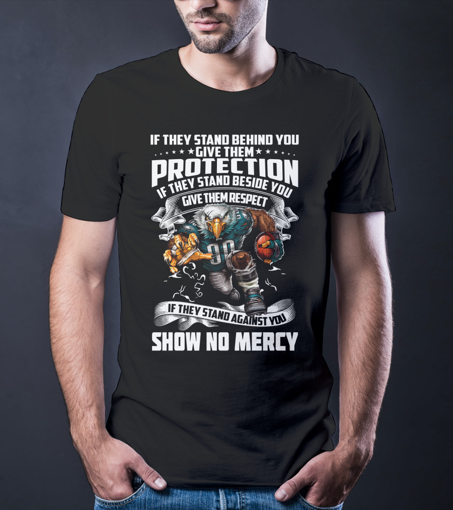 Philadelphia Eagles Protection Respect Show No Mercy T-Shirt