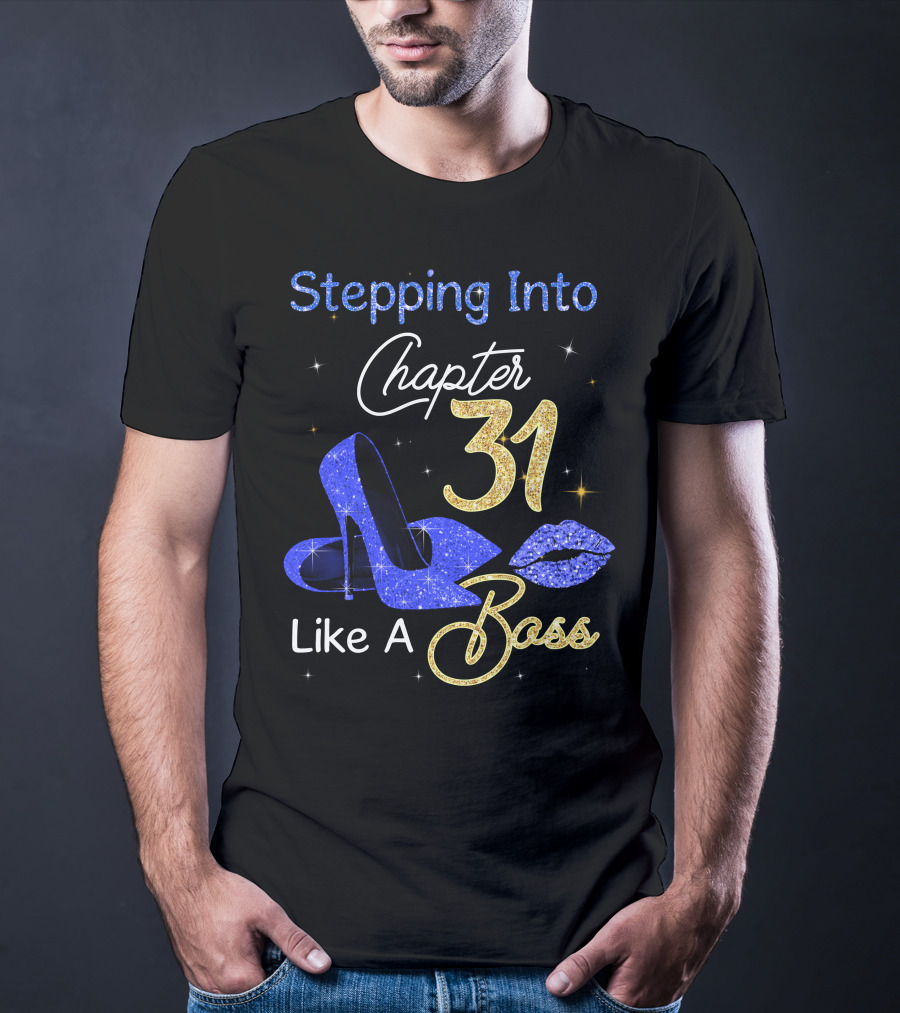 Stepping Into Chapter 31 Like A Boss T-Shirt