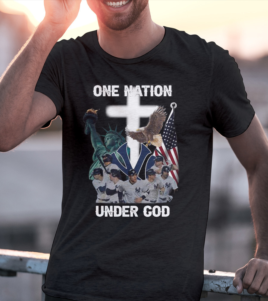New York Yankees One Nation Under God Statue Of Liberty Cross American Flag Bald Eagle T-Shirt