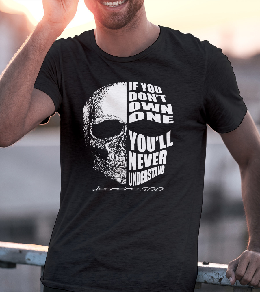 If You Don't Own One You'll Never Understand Leoncino 500 Skull T-Shirt